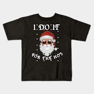 I Do It For The Ho's Kids T-Shirt